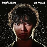 【早期購入特典あり】Be Myself(SG+DVD)(オリジナルステッカー付/ジャケットサイズ) 【早期購入特典あり】Be Myself(SG+DVD)(オリジナルステッカー付/ジャケットサイズ)